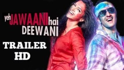 Yeh Jawaani Hai Deewani New Trailer HD