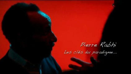 Pierre Rabhi, les clés du paradigme