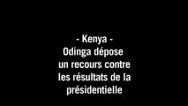 Kenya: Odinga dépose un recours contre sa défaite