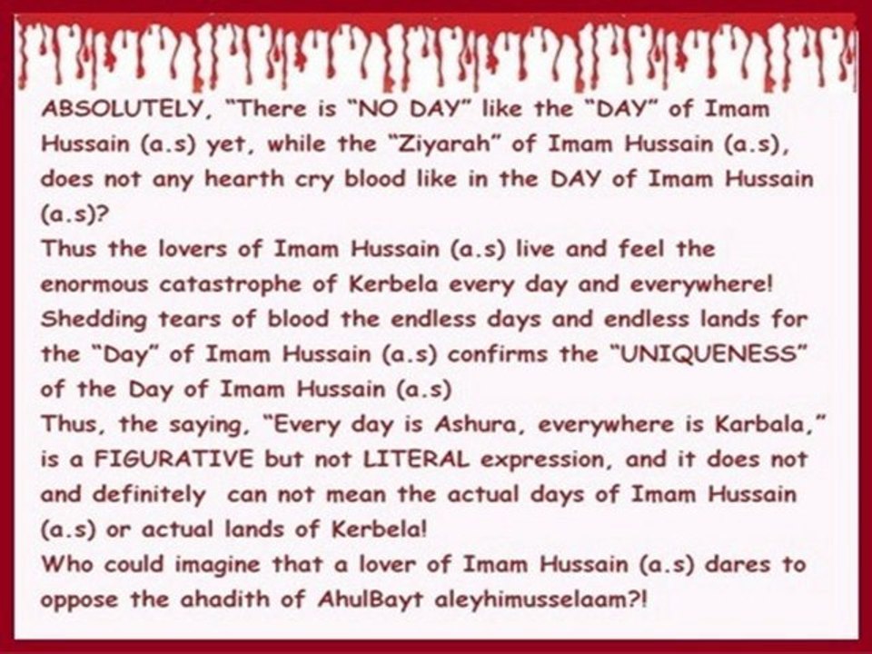 Everyday is Ashura, every land is Karbala A wrong slogan?!
