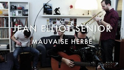 Jean Elliot Senior - Mauvaise Herbe (Froggy's Session)