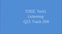 TOEIC Test1 Listening Q15 Track204