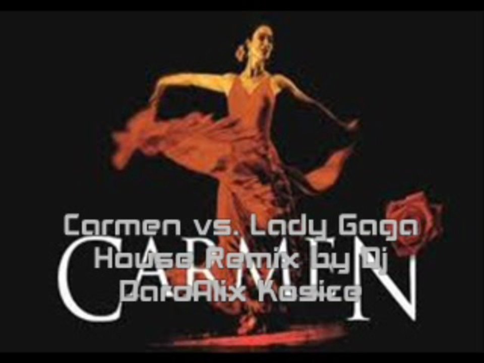 Carmen vs. Lady Gaga House Remix by Dj DaroAlix Kosice