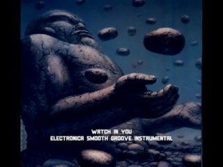 Watch In You (Electronica Smooth Groove Instrumental)