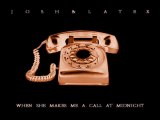 Josh&Latex - WHEN SHE MAKES ME A CALL AT MIDNIGHT