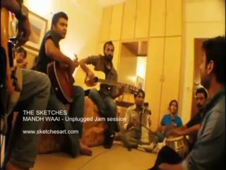 Mandh Waai - The Sketches unplugged jam session with Sarangi & Tabla