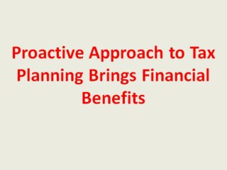 Proactive Approach to Tax Planning Brings Financial Benefits