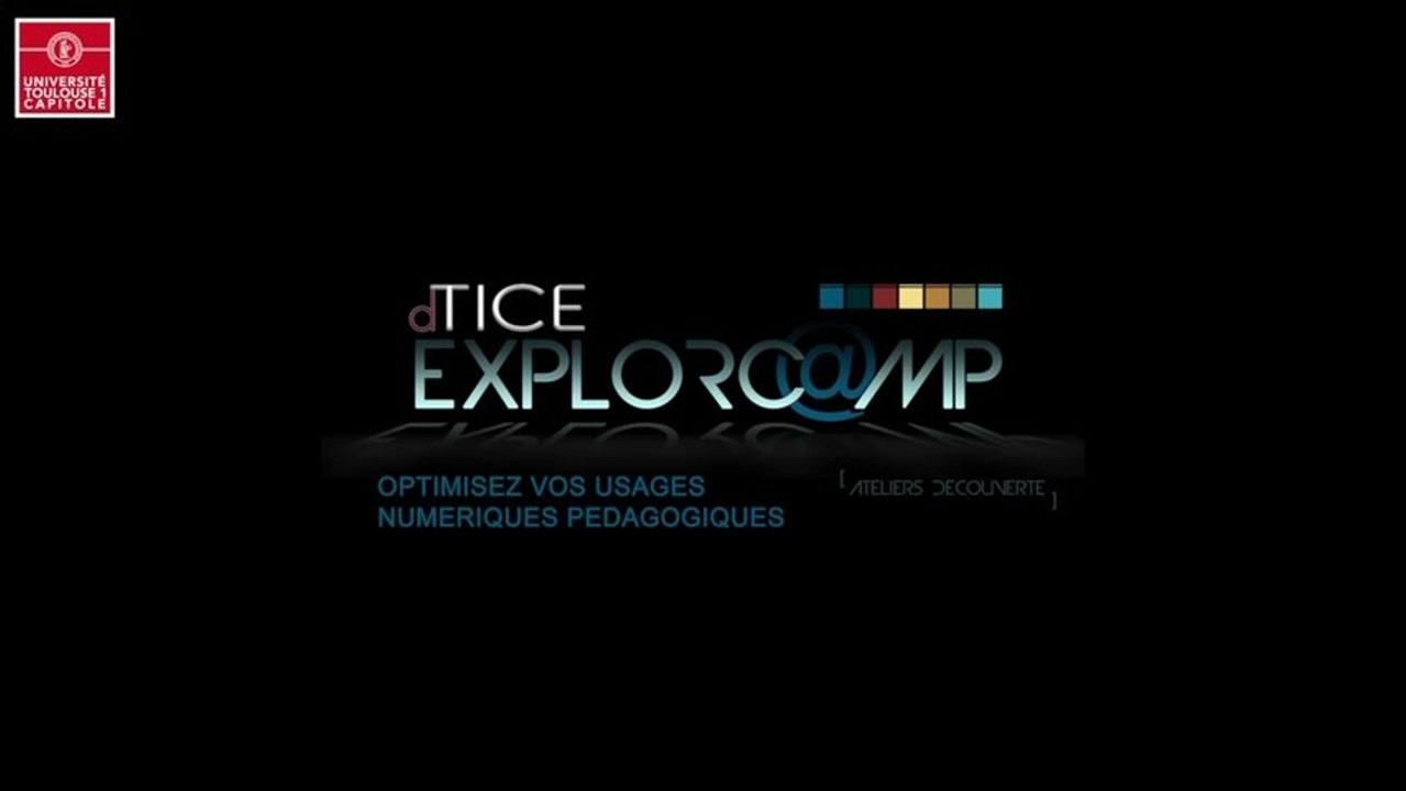 Explorcamp - Speed dating de l'innovation pédagogique - Optimisez vos usages numériques pédagogiques