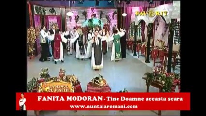 FANITA MODORAN 2013 - Tine Doamne aceasta seara
