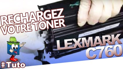 Comment recharger une cartouche laser Lexmark C760