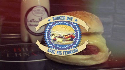 Burger day #2 : La recette du "Big Fernand" de Big Fernand