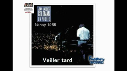 Inédit- J.-J.Goldman: Veiller tard - Nancy le 29/03/1986