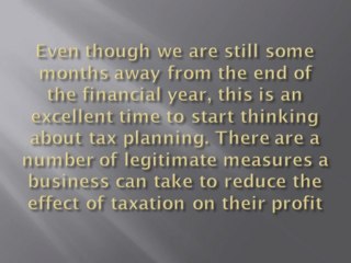 Think About Tax Planning Well in Advance of Financial Year End
