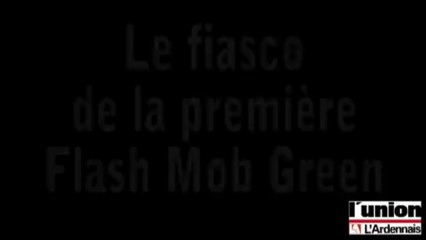 Le fiasco de la première Flash Mob Green
