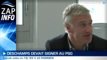 Zap Info : Deschamps devait signer au PSG