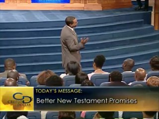 Creflo Dollar - Better New Testament Promises 13