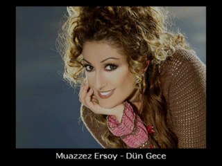 Muazzez Ersoy - Dün gece