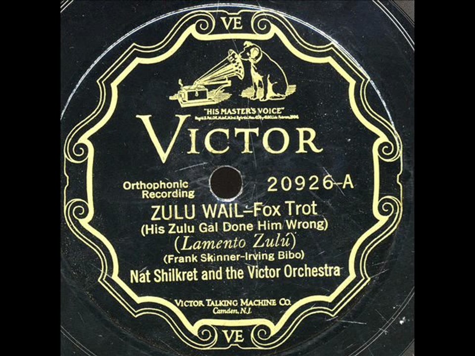 Zulu Wail-Nat Shilkret and the Victor Orchestra