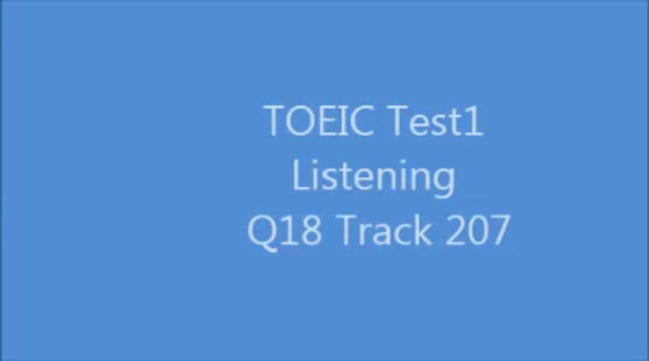 TOEIC Test1 Listening Q18 Track207