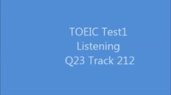 TOEIC Test1 Listening Q23 Track212