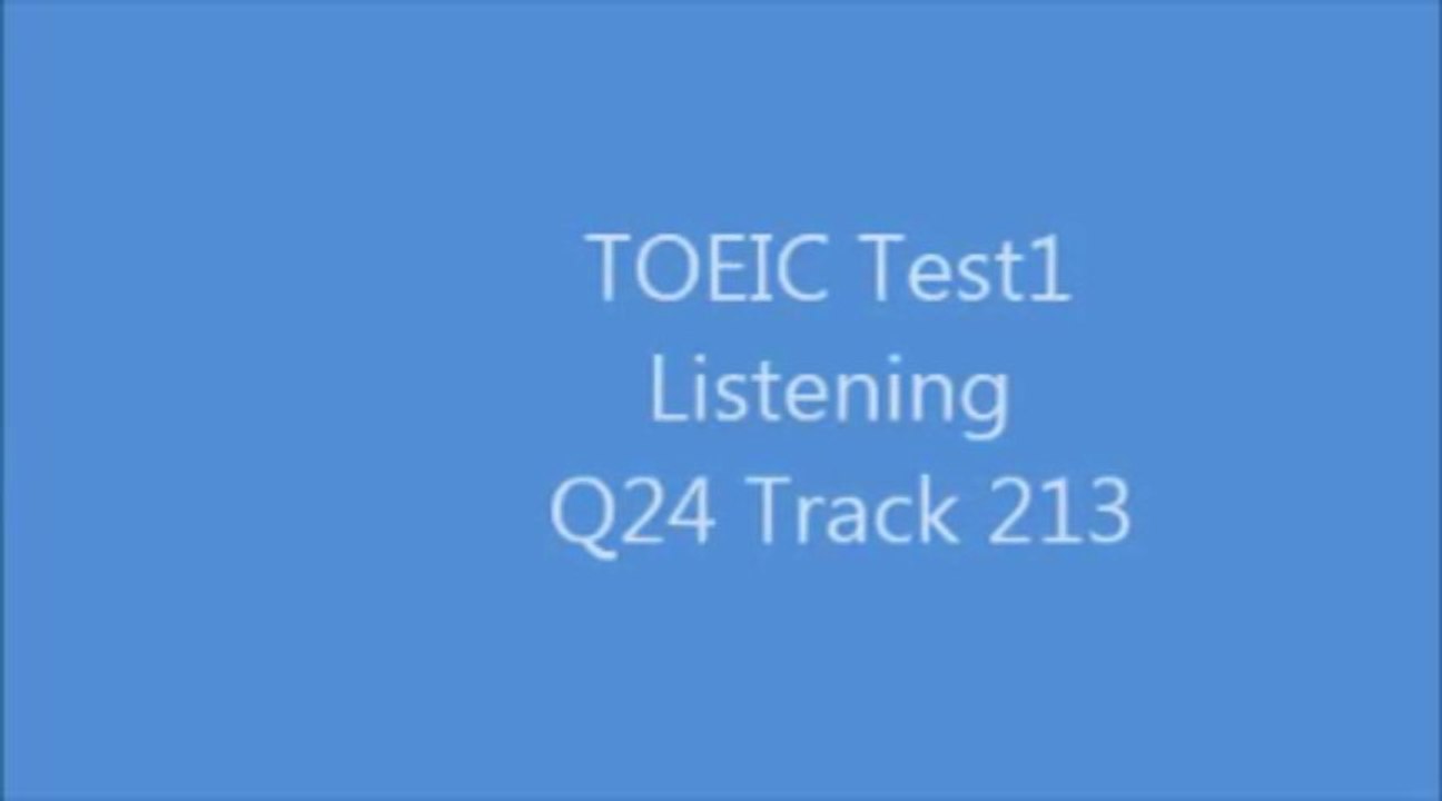 TOEIC Test1 Listening Q24 Track213