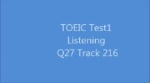 TOEIC Test1 Listening Q27 Track 216