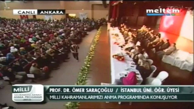 Milli Kahramanlarızı Anma ANKARA Programı Prof. Dr. Ömer SARACOĞLU