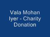 Vala Mohn Iyer - Charity Donation