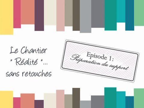 Chantier Réalité - Episode 1 - Préparation du support - Mercadier