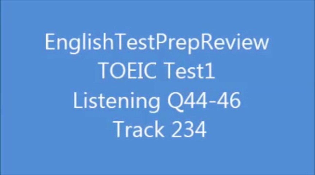TOEIC Test1 Listening Q44 Track234