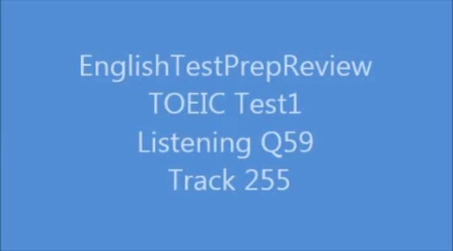 TOEIC Test1 Listening Q59 Track255