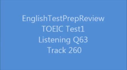 TOEIC Test1 Listening Q63 Track260