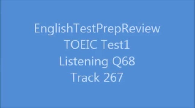 TOEIC Test1 Listening Q68 Track267