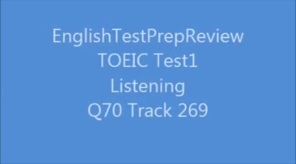 TOEIC Test1 Listening Q70 Track269