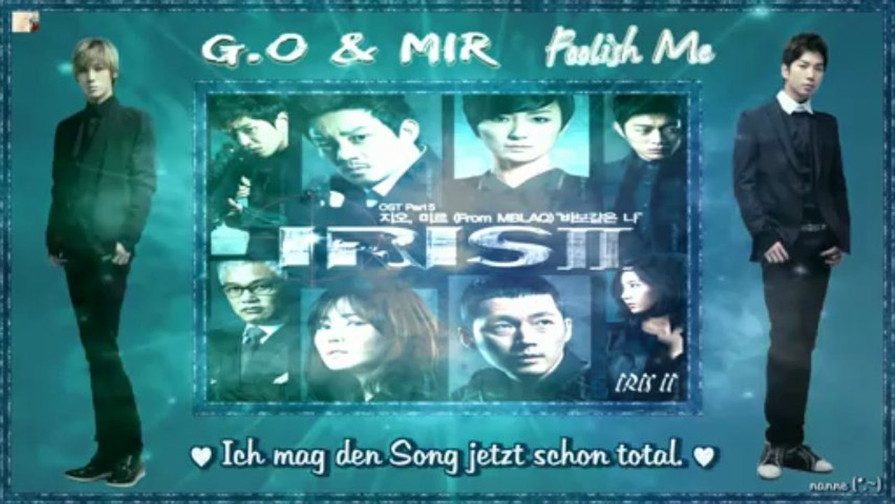 G.O & Mir (of MBLAQ) - Foolish Me Iris 2 OST k-pop [german sub]