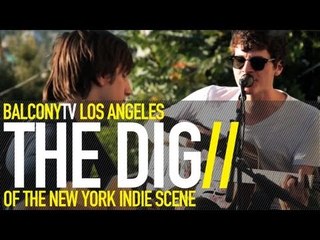 THE DIG - I ALREADY FORGOT EVERYTHING YOU SAID (BalconyTV)