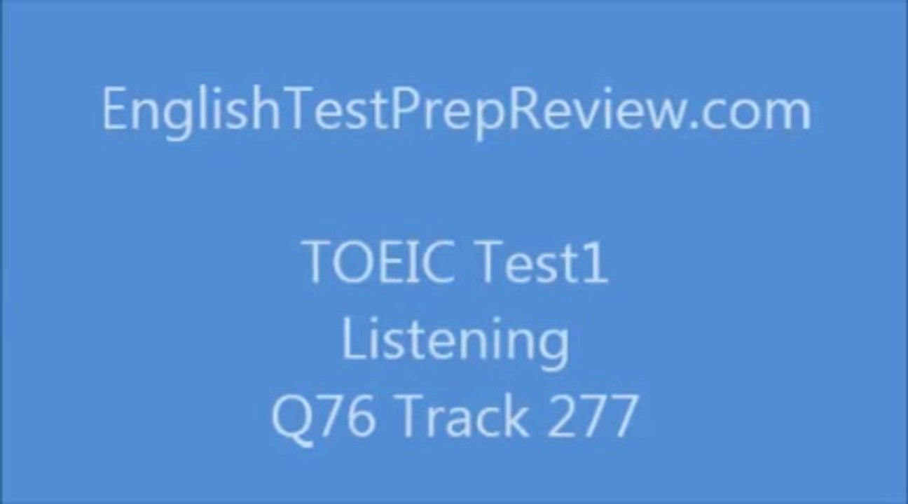 TOEIC Test1 Listening Q76 Track277