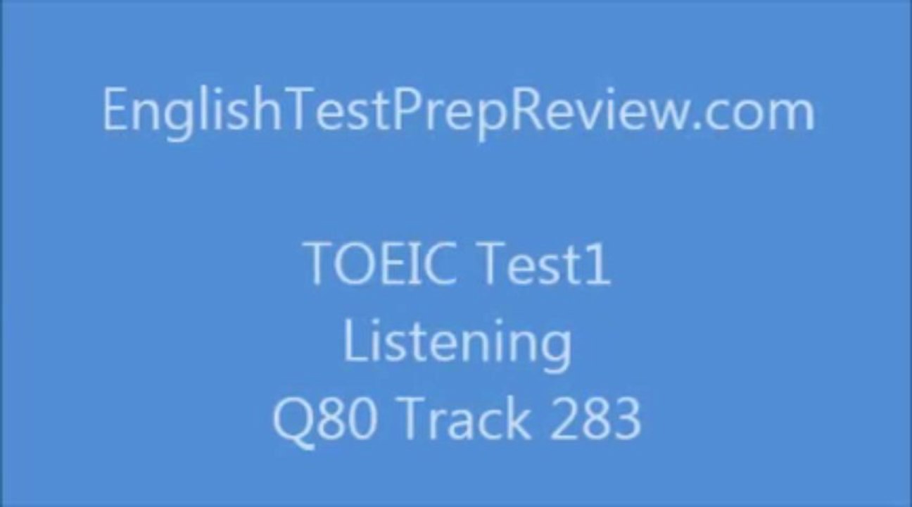 TOEIC Test1 Listening Q80 Track283