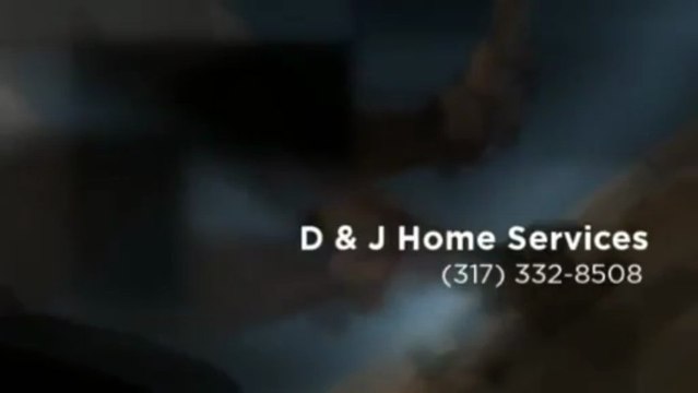 D & J Home Services (317) 332-8508