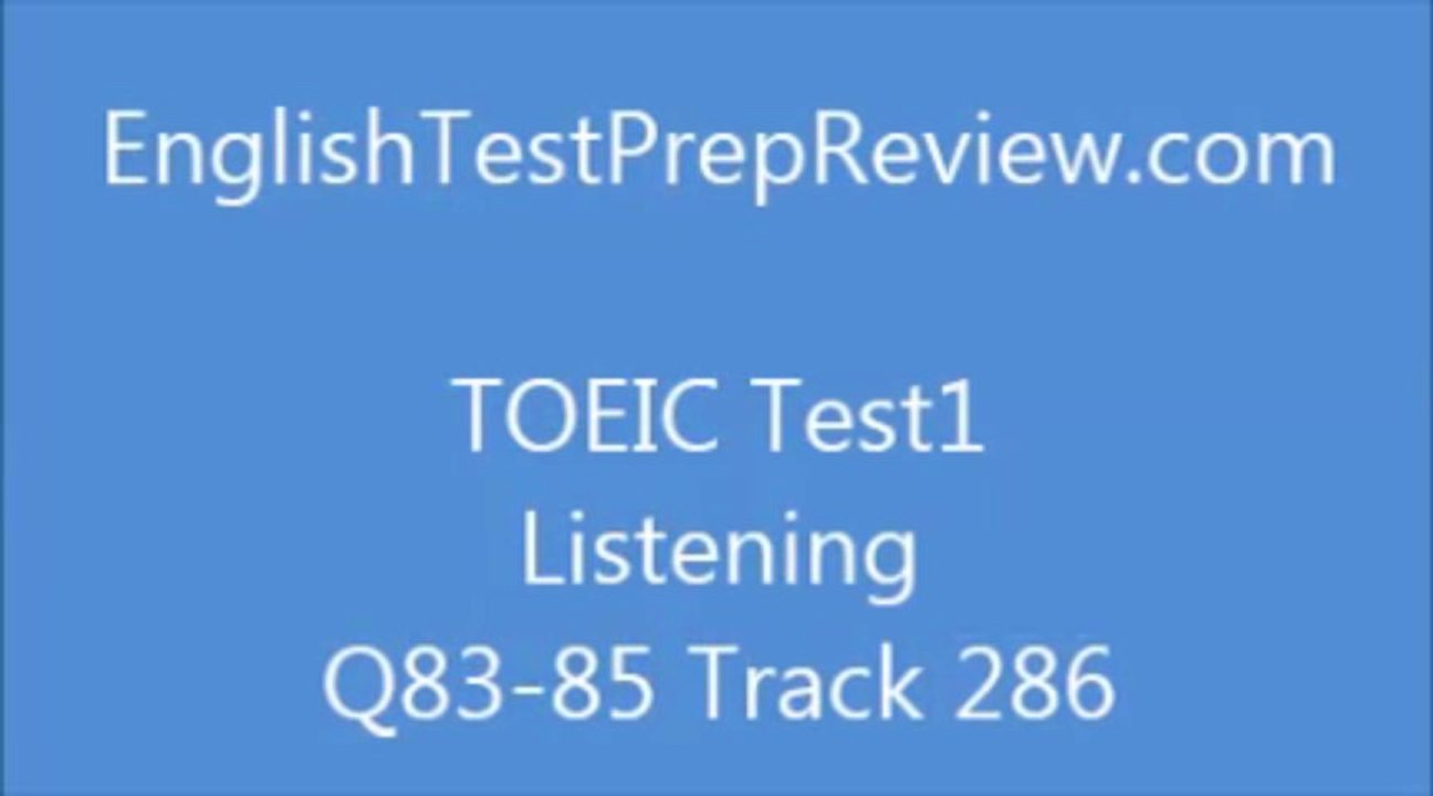 TOEIC Test1 Listening Q83 Track286