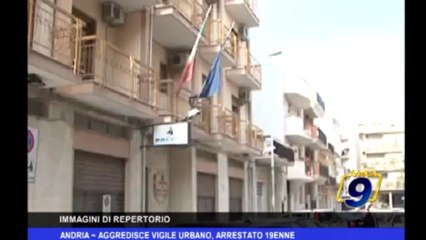 Andria | Aggredisce vigile urbano, arrestato 19enne