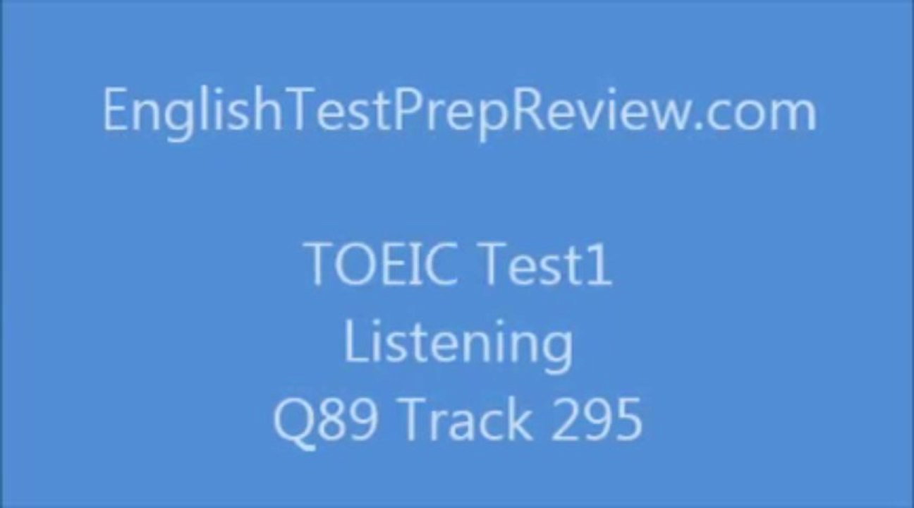 TOEIC Test1 Listening Q89 Track295