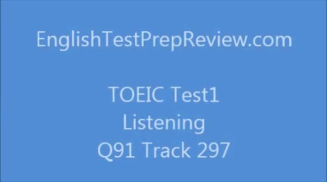 TOEIC Test1 Listening Q91 Track297