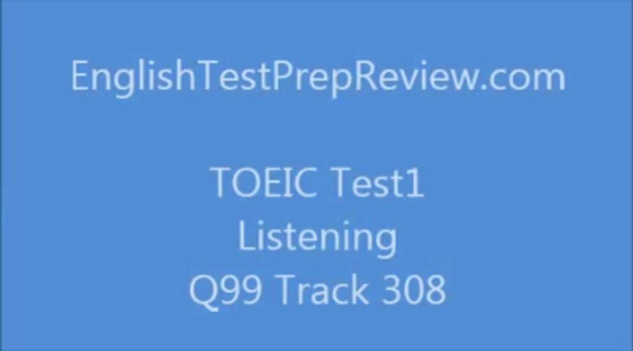 TOEIC Test1 Listening Q99 Track308
