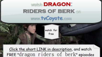 Dragon Riders Of Berk Season 1 Episode 20 - We Are A Family Part 2