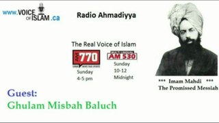 Radio Ahmadiyya 2013-03-17 Am770 - March 17th - Complete - Guest Ghulam Misbah Baluch