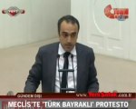 Meclis'te 'Türk bayraklı' protesto