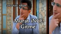 Murat İNCE - Gitme (Düet) Şafak SÖNMEZ - 2012 Yenii Şiir Albümü