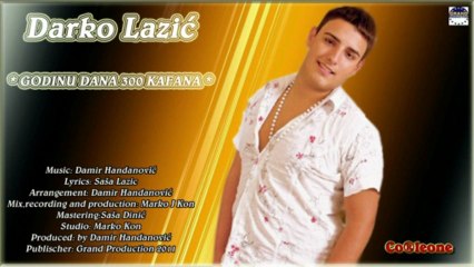 Darko Lazic - Godinu dana 300 kafana (2012)