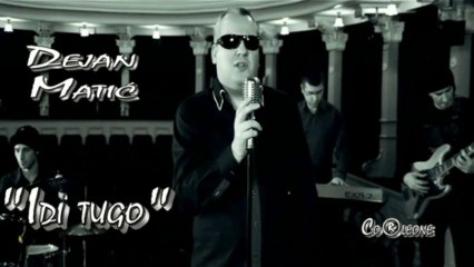 Dejan Matic - Idi tugo (2011)